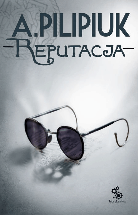 Andrzej Pilipiuk: “Reputacja” – recenzja